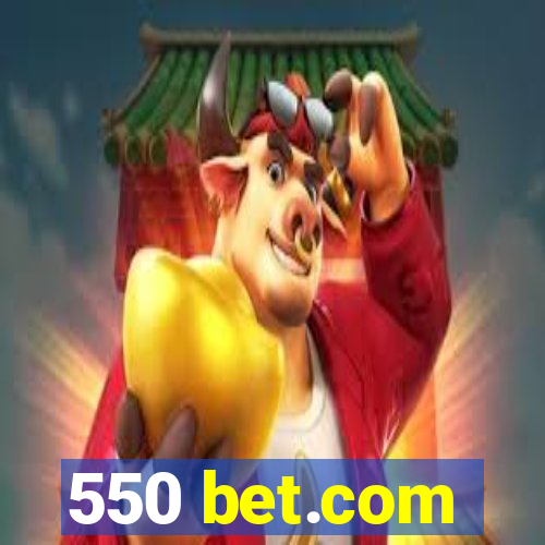 550 bet.com